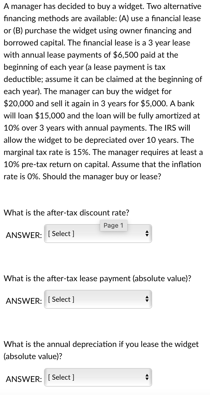  A manager has decided to buy a widget. Two alternative financing