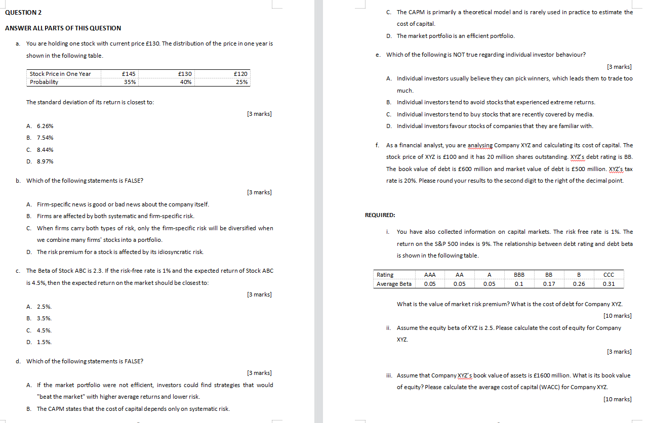 QUESTION 2 C. The CAPM is primarily a theoretical model and