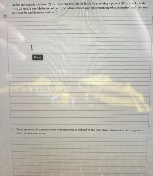  1. Define and explain the three (3) methods discussed in the