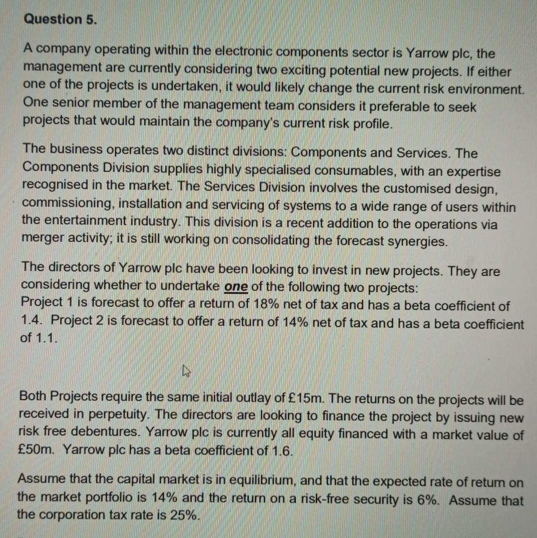  Question 5. A company operating within the electronic components sector is