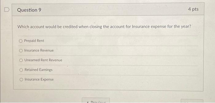  Question 9 Which account would be credited when closing the account