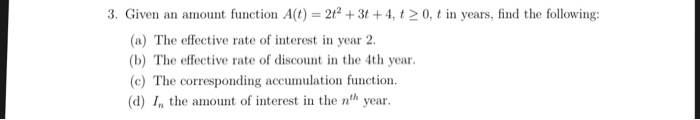  3. Given an amount function A(t)23t +4, t0, t in years,