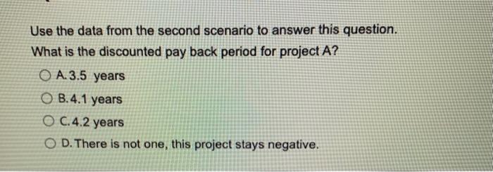 data from the second scenario to answer this question. What is the