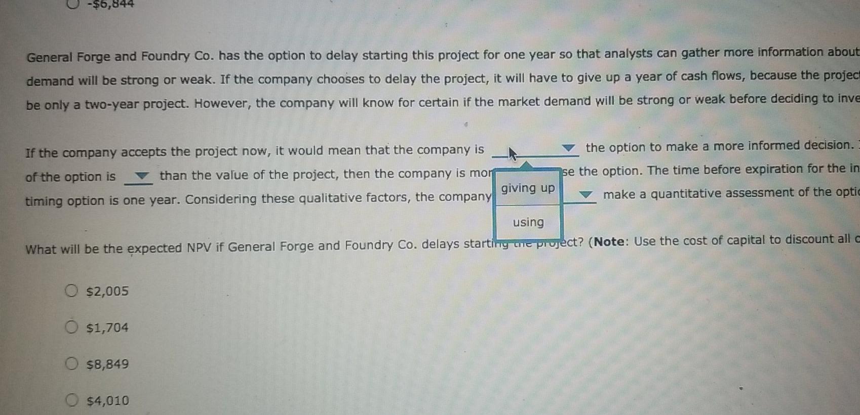 the potential project. This opportunity to wait before making the decision is