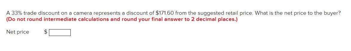 A 33% trade discount on a camera represents a discount of