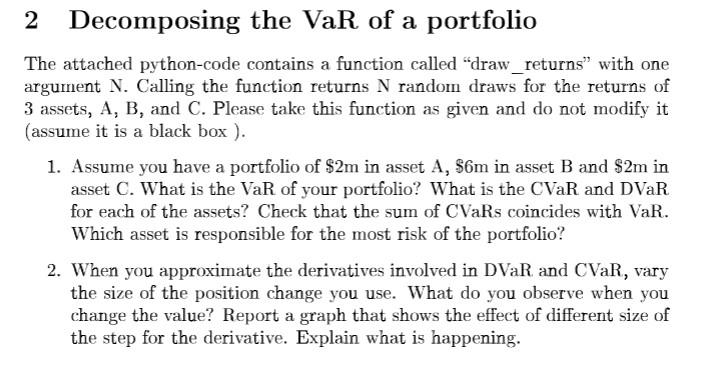 2 Decomposing the VaR of a portfolio The attached python-code contains