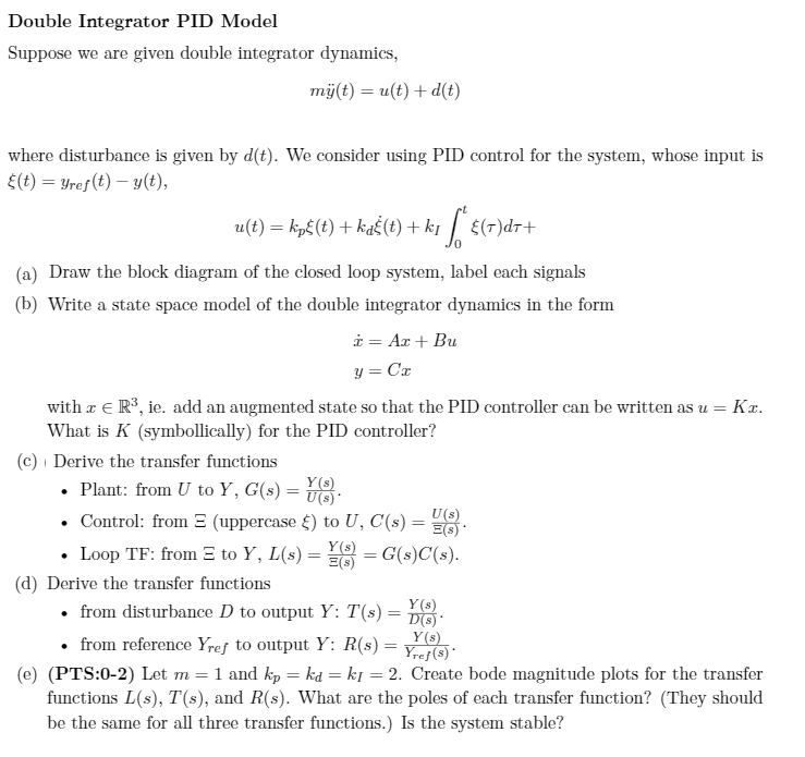  Double Integrator PID Model Suppose we are given double integrator dynamics,