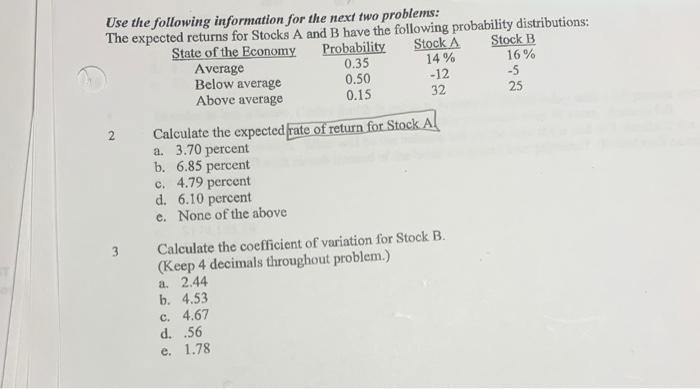  Use the following information for the next two problems: The expected