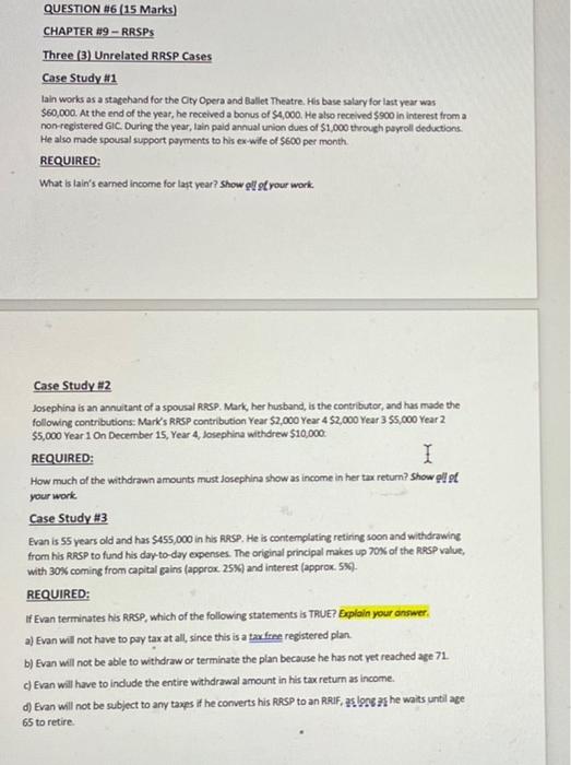 Fast please like for sure QUESTION #6 (15 Marks) CHAPTER 89-RRSPS Three