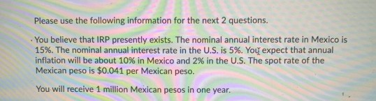 Please use the following information for the next 2 questions. You