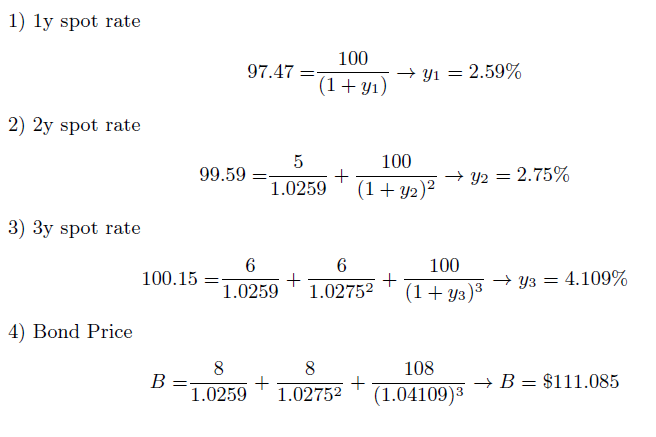 three U.S. treasury bonds are as follows: Maturity Coupon Rate 1 0%