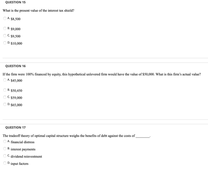 2 Under the assumptions of Modigliani and Miller, a firm's value does