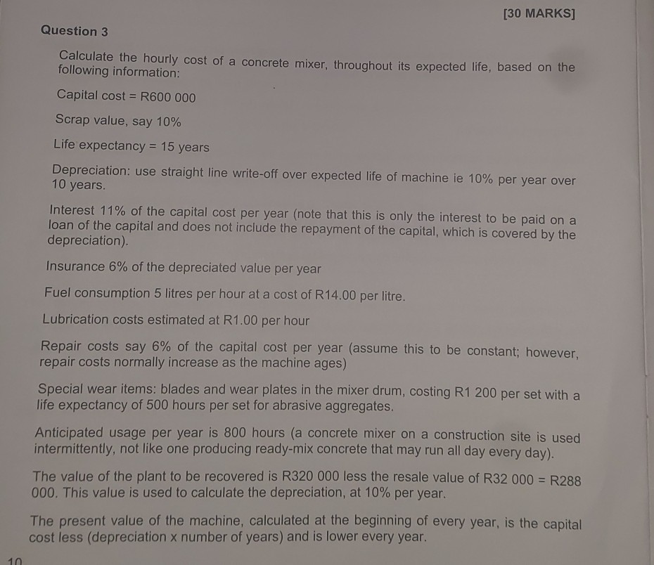  Please assist with this question [30 MARKS] Question 3 Calculate the