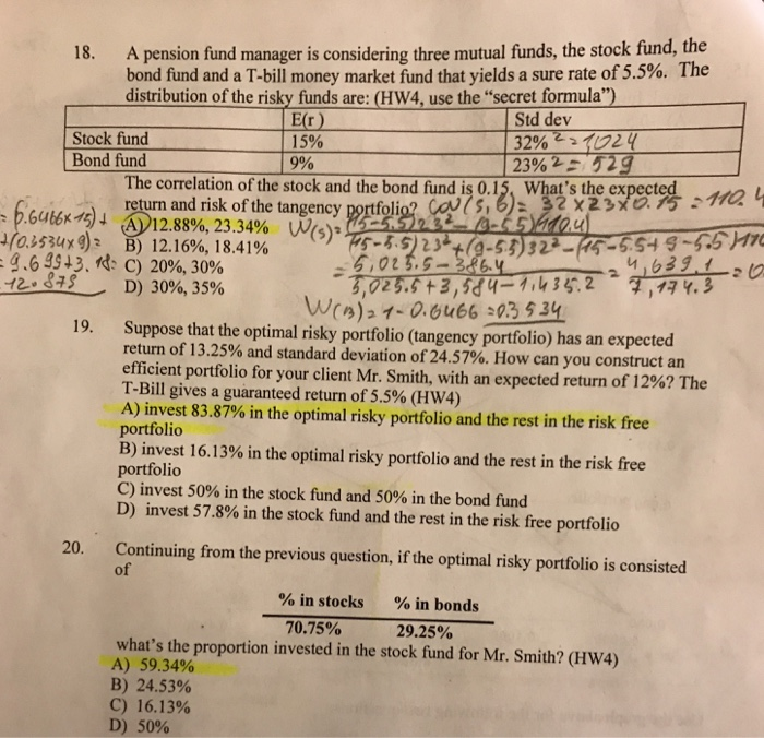 question 19-20 18. A pension fund manager is considering three mutual fiunds,