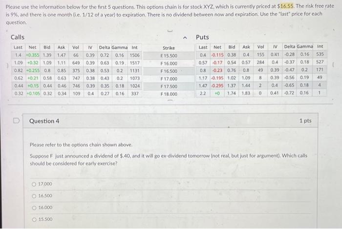  Please use the information below for the first 5 questions. This