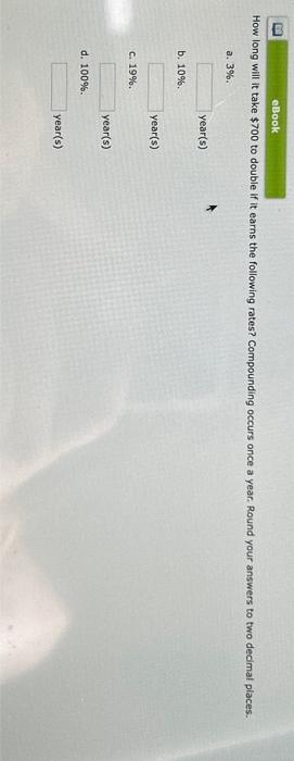  How long will it take $700 to double if it earns