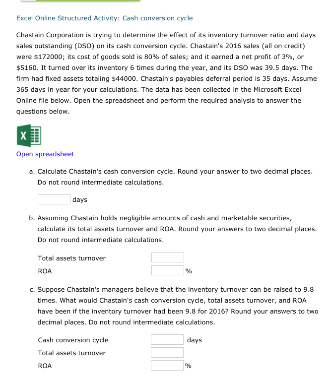  Excel Online Structured Activity: Cash conversion cycle Chastain Corporation is trying
