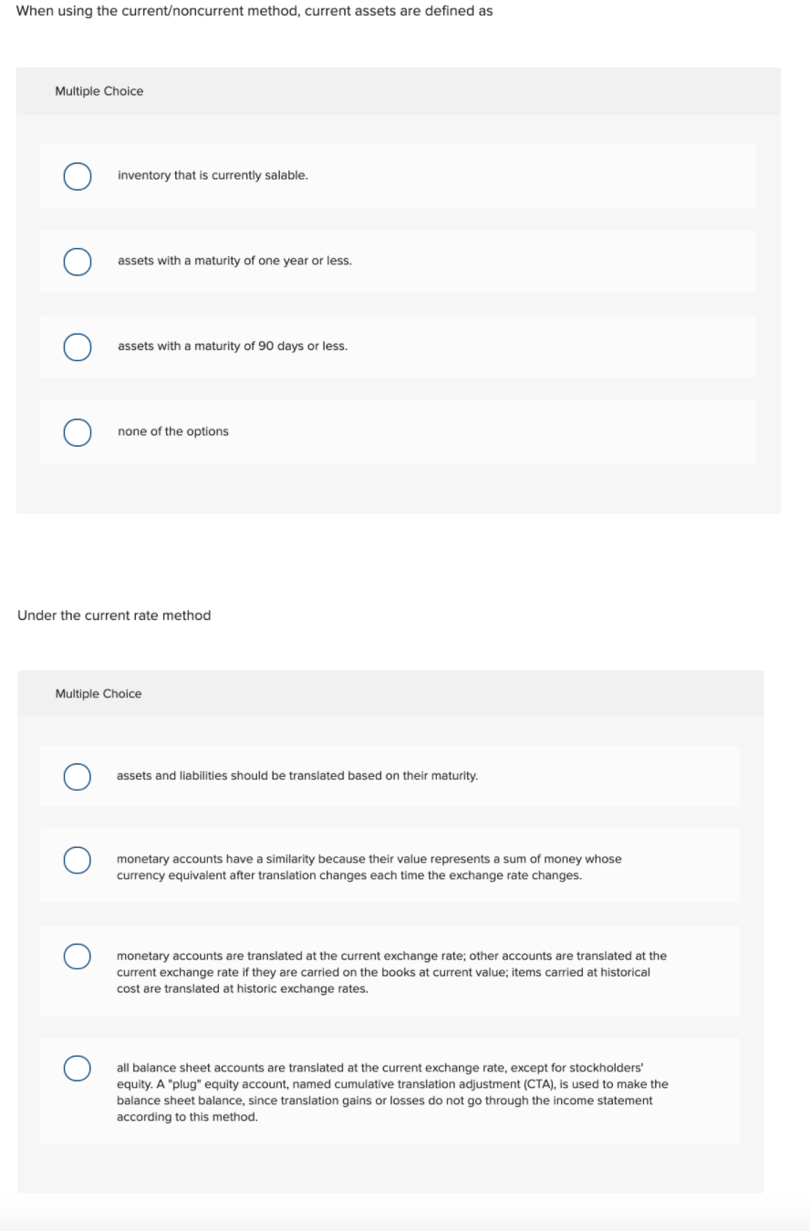  When using the currentoncurrent method, current assets are defined as Multiple