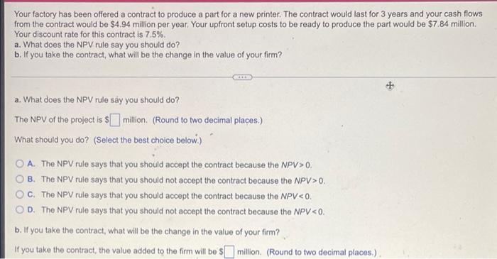 evaluating a project that will cost $450,000, but is expected to produce