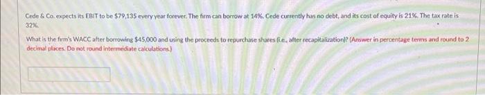  Cede & Co. expects its EBIT to be $79,135 every year