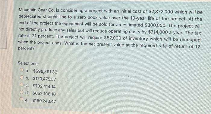  Mountain Gear Co. is considering a project with an initial cost