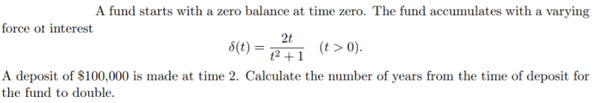  A fund starts with a zero balance at time zero. The