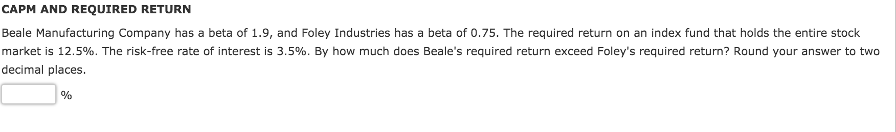 Rates of Return CAPM AND REQUIRED RETURN HR Industries (HRI) has a