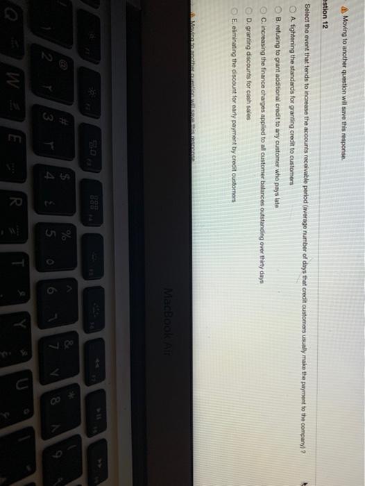  Moving to another question will save this response astion 12 Select