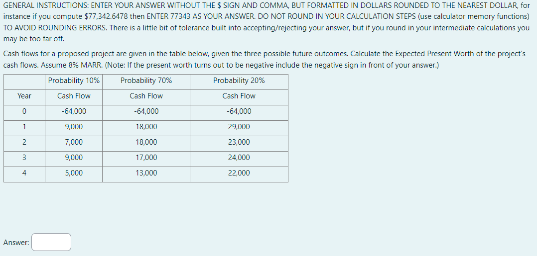  GENERAL INSTRUCTIONS: ENTER YOUR ANSWER WITHOUT THE $ SIGN AND COMMA,