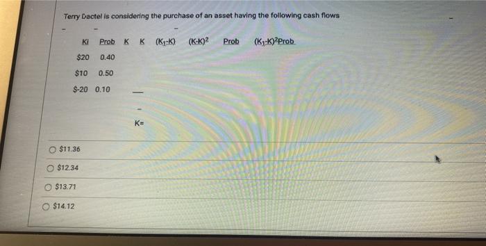 6 please show work thx Terry Dactel is considering the purchase of