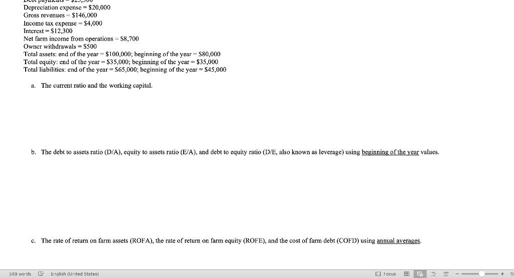 Current liabilities = $21,550 Debt payments = $25,300 Depreciation expense = $20,000