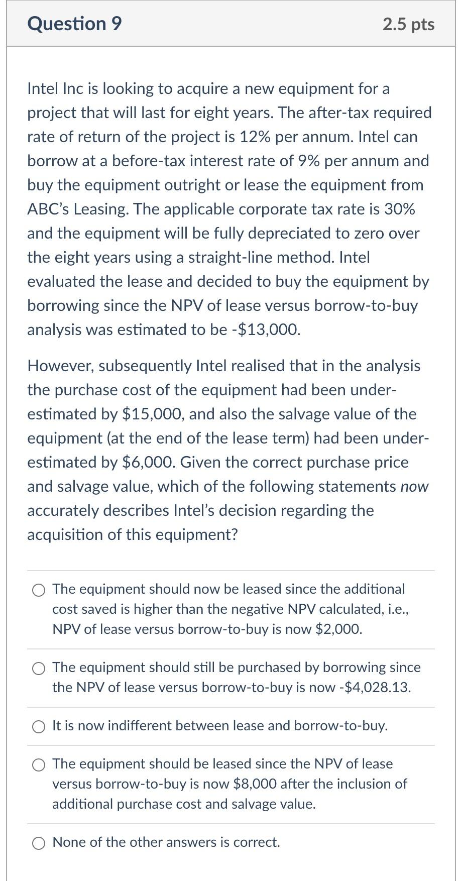  Question 9 2.5 pts Intel Inc is looking to acquire a