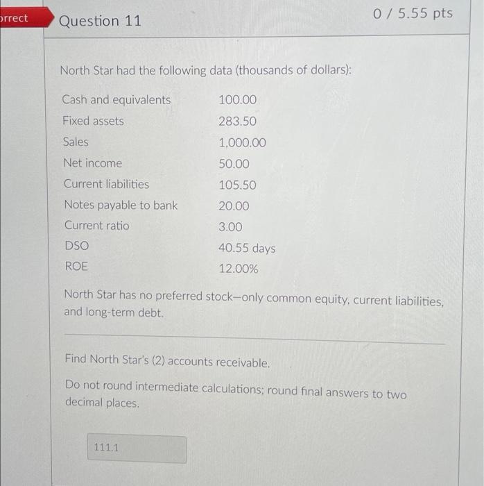 following data (thousands of dollars): Cash and equivalents 100.00 Fixed assets 283.50