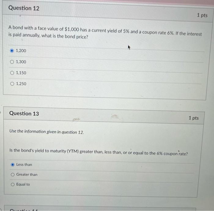  Question 12 1 pts A bond with a face value of