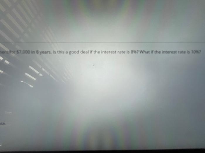 8 Not a good deal at 8% but a good deal at