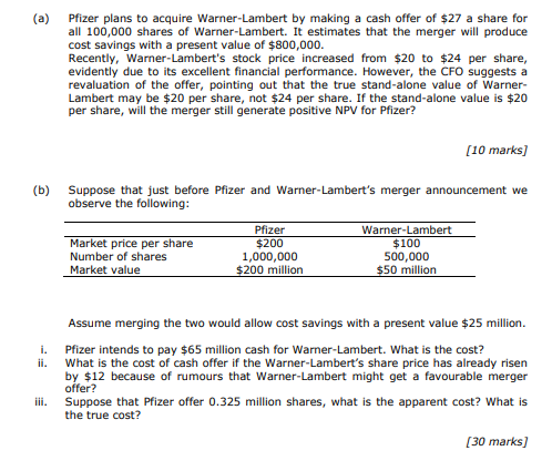  a) Pfizer plans to acquire Warner-Lambert by making a cash offer