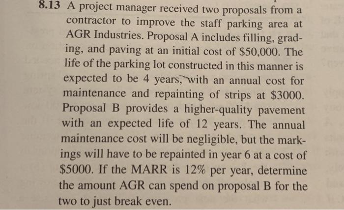  8.13 A project manager received two proposals from a contractor to