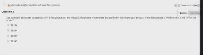 Q3 4. Moving to another question will save this response Question 3