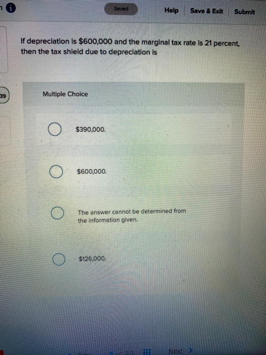  10 Saved Help Save & Exit Submit If depreciation is $600,000