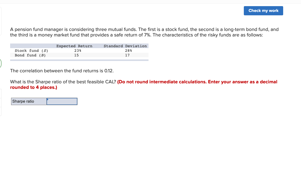  Check my work A pension fund manager is considering three mutual