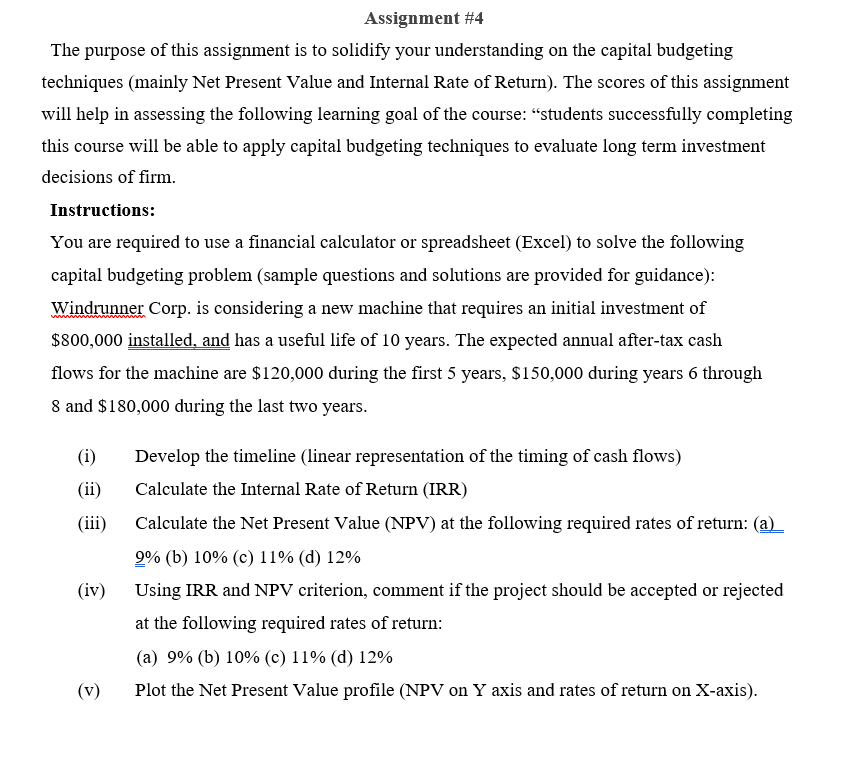 Assignment #4 The purpose of this assignment is to solidify your