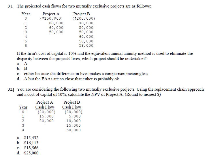 Please, I need help with both questions. The projected cash flows for