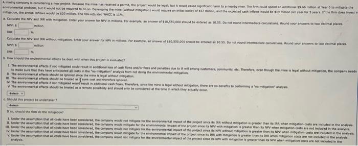  A mining company is considering a new project. Because the mine