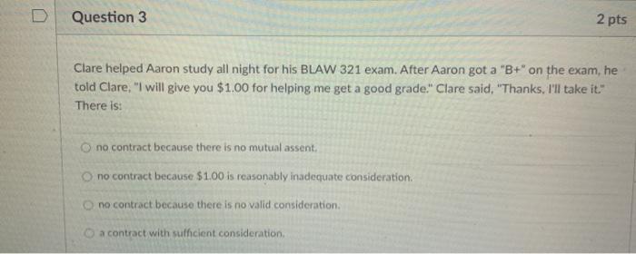  D Question 3 2 pts Clare helped Aaron study all night