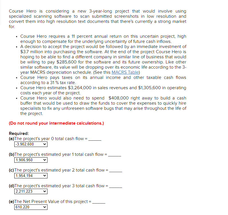 Course Hero is considering a new 3-year-long project that would involve