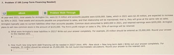  7. Problem 17.08 (Long-Term Financing Needed) ebook Problem Walkthrough At year-end