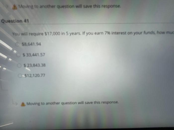  Moving to another question will save this response. Question 41 You