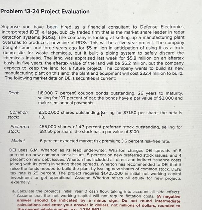 Problem 13-24 Project Evaluation Suppose you have been hired as a