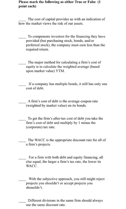  Please mark the following as either True or False (1 point