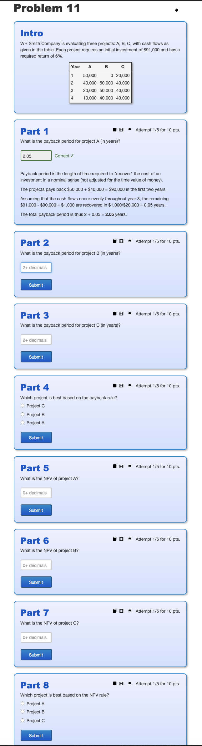 Problem 11 Intro WH Smith Company is evaluating three projects: A,